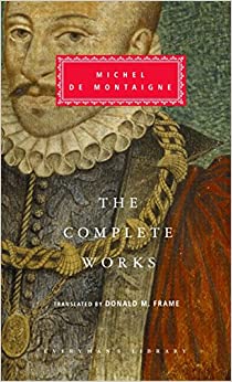 The Complete Works (Everyman's Library) By Montaigne - Orginal Pdf